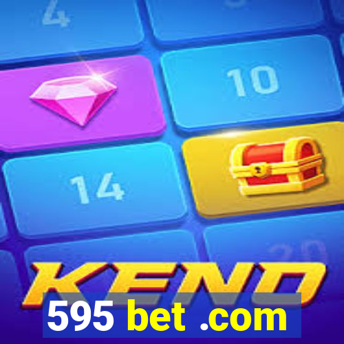 595 bet .com